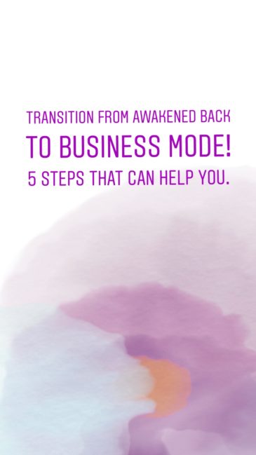 Transition from awakened back to business mode